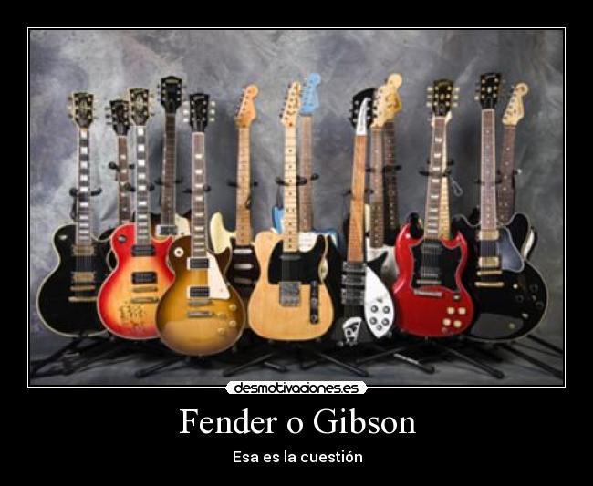 Fender o Gibson - Esa es la cuestión