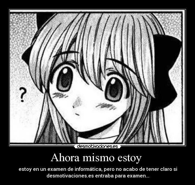 Ahora mismo estoy  - 