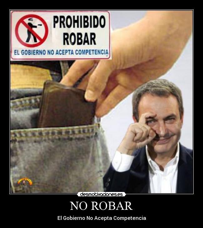NO ROBAR - El Gobierno No Acepta Competencia