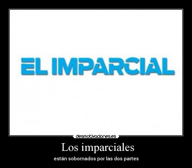 Los imparciales -