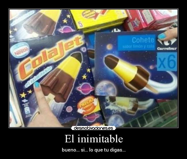 El inimitable - bueno... si... lo que tu digas...