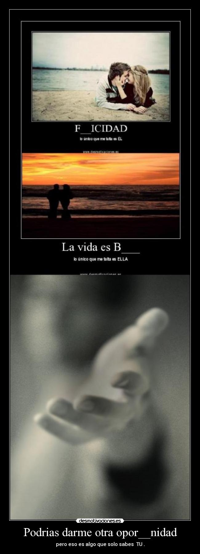 Podrias darme otra opor__nidad -