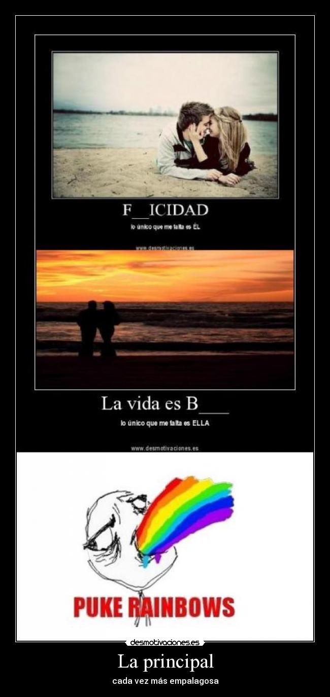 La principal - cada vez más empalagosa