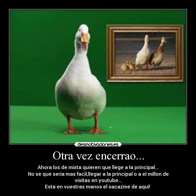 Otra vez encerrao... - 