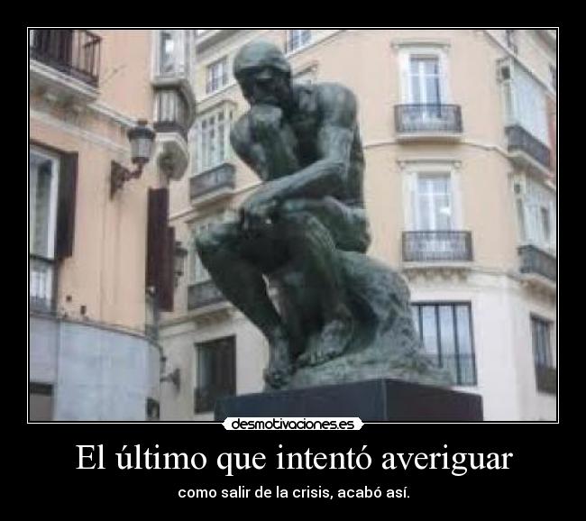 El último que intentó averiguar -