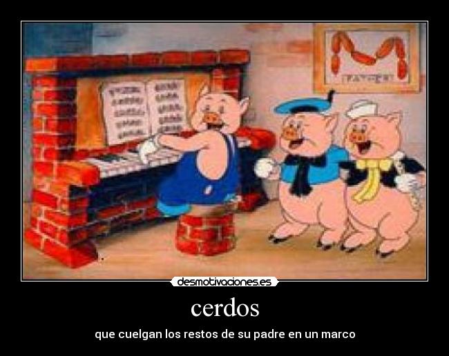 cerdos - que cuelgan los restos de su padre en un marco