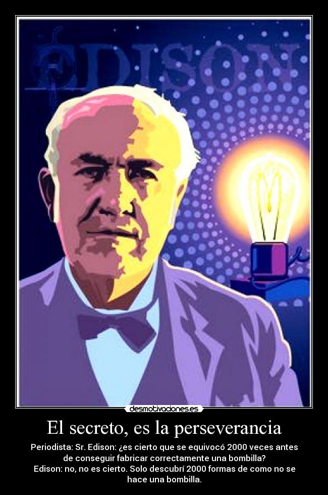 El secreto, es la perseverancia -