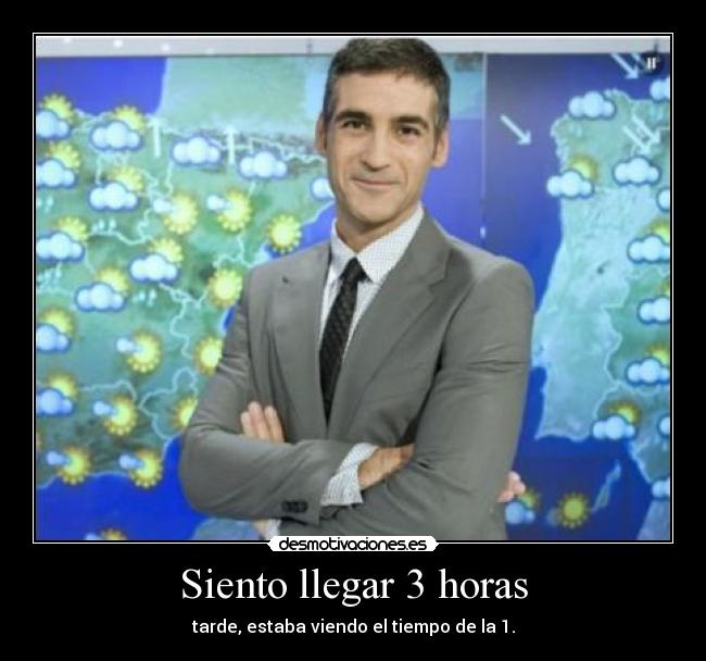 Siento llegar 3 horas - 