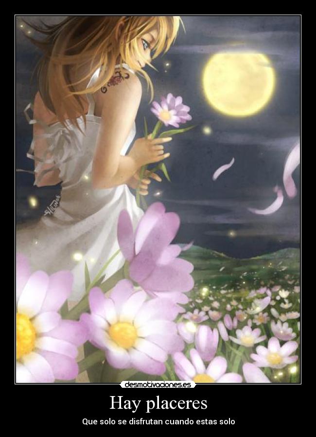 Hay placeres - Que solo se disfrutan cuando estas solo