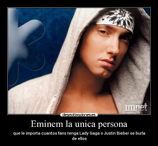 Eminem la unica persona -