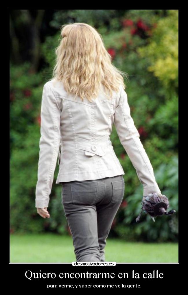 Quiero encontrarme en la calle -