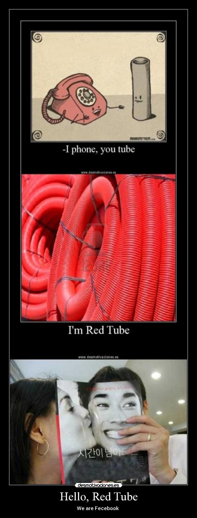 Hello, Red Tube -