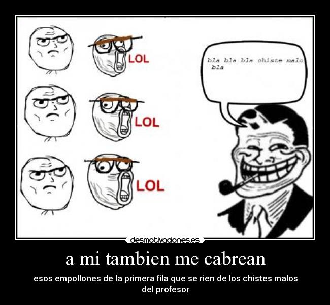 a mi tambien me cabrean - 