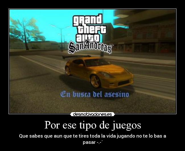 Por ese tipo de juegos - 