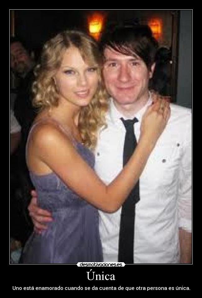 Única - Uno está enamorado cuando se da cuenta de que otra persona es única.