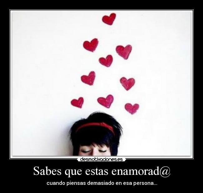 Sabes que estas enamorad@ - 