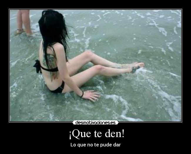 ¡Que te den! - Lo que no te pude dar