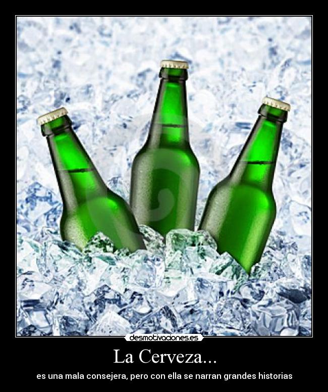 La Cerveza... -