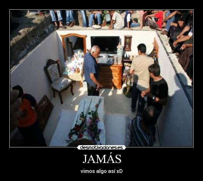 JAMÁS - vimos algo así xD