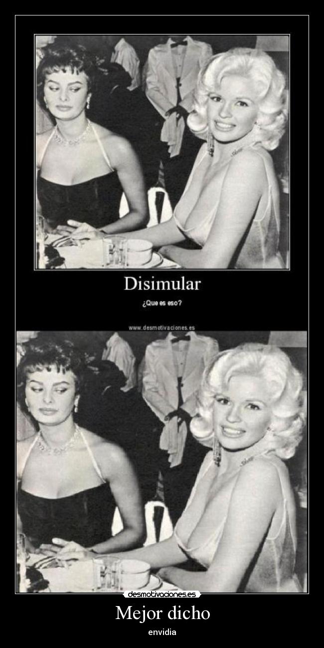 Mejor dicho - envidia