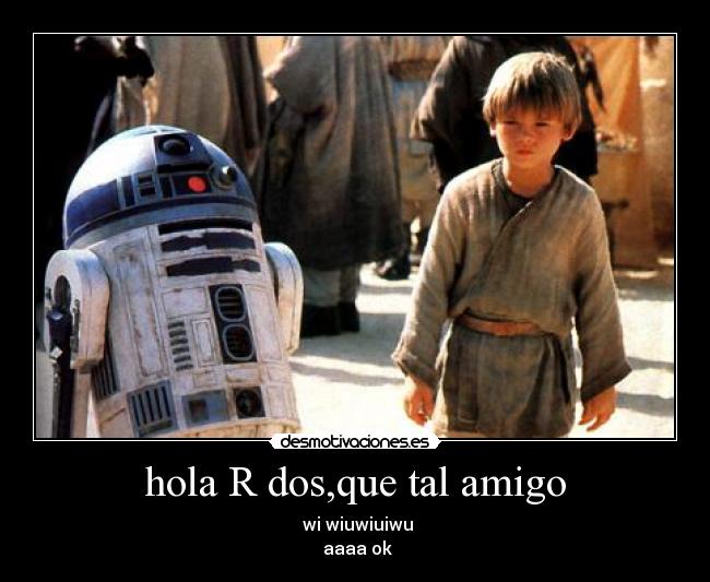 hola R dos,que tal amigo -