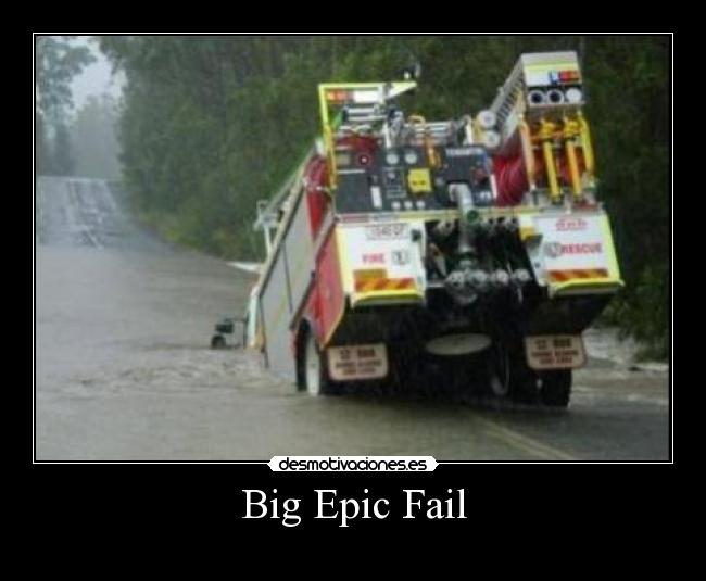 Big Epic Fail -