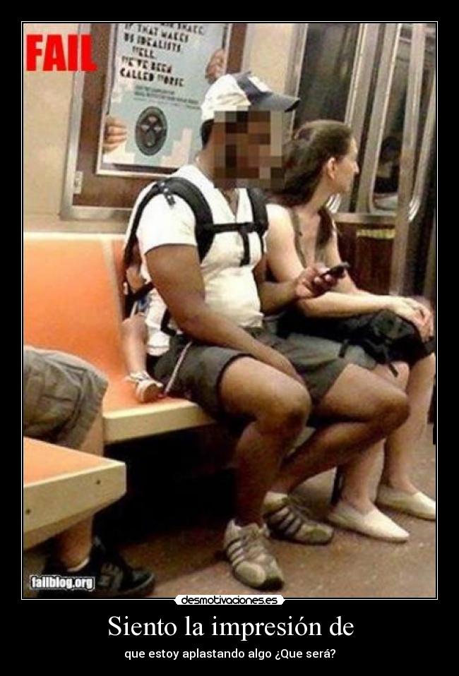 Siento la impresión de - 