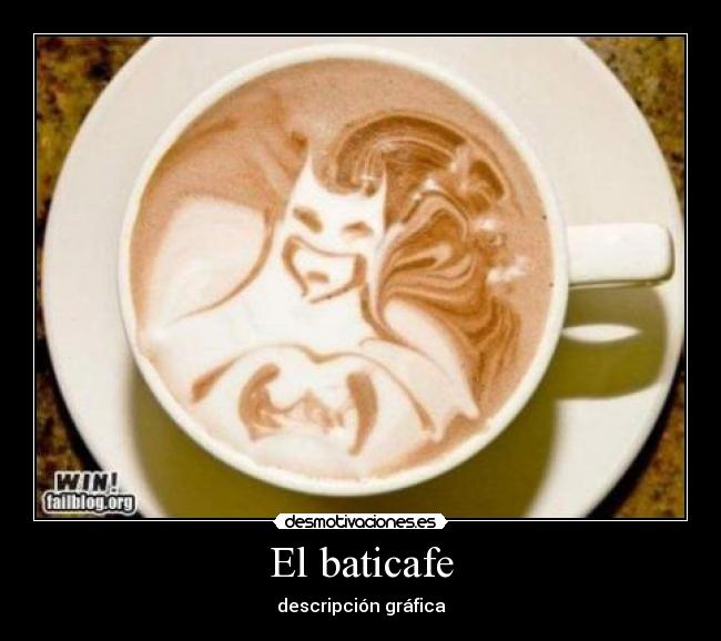 El baticafe -