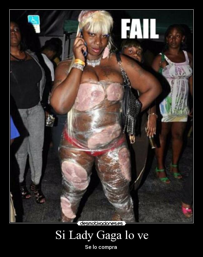 Si Lady Gaga lo ve - Se lo compra