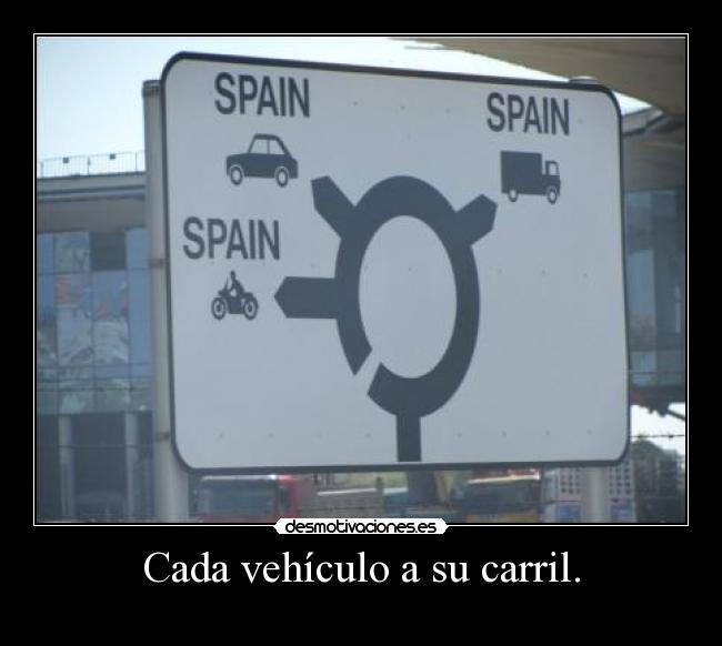 Cada vehículo a su carril. -