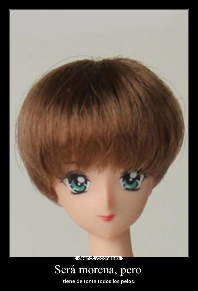 Será morena, pero -