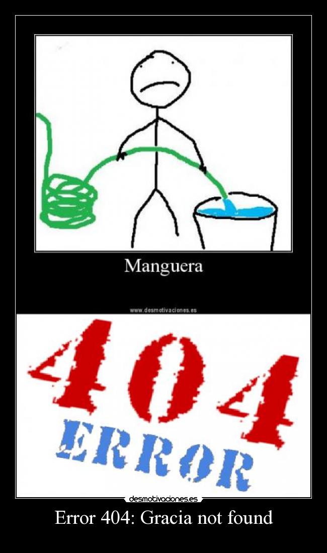 Error 404: Gracia not found -