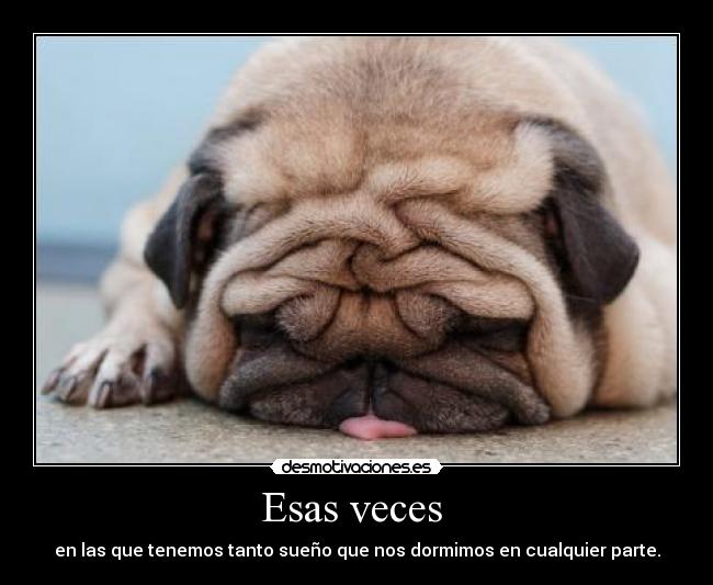 Esas veces -