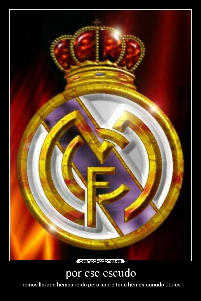 por ese escudo - hemos llorado hemos reido pero sobre todo hemos ganado titulos