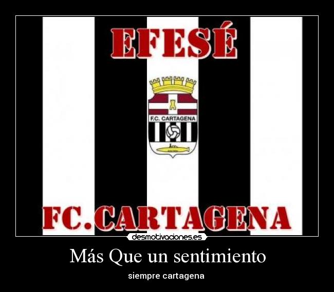 Más Que un sentimiento - siempre cartagena 