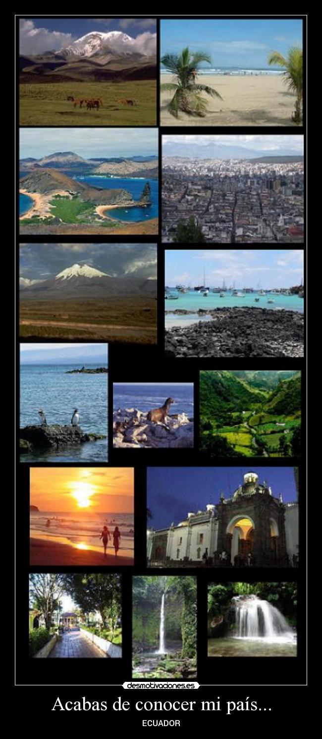 Acabas de conocer mi país... - ECUADOR