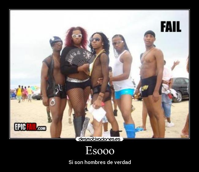 Esooo - Si son hombres de verdad