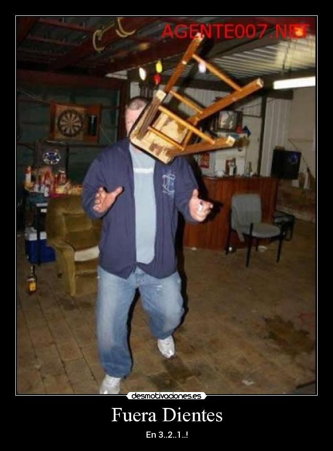 Fuera Dientes -