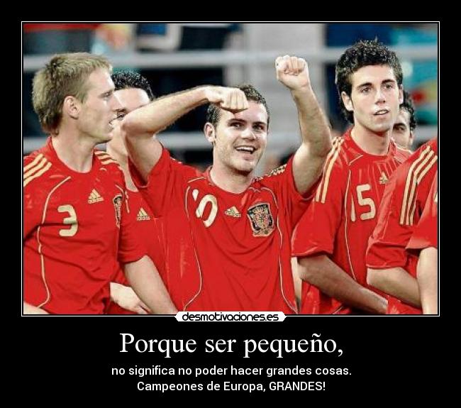 Porque ser pequeño, -