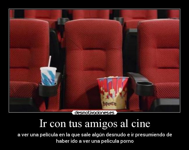 Ir con tus amigos al cine - 