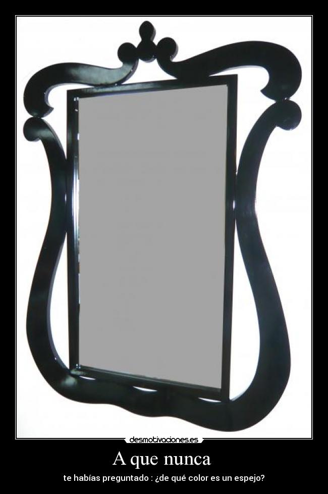 A que nunca -