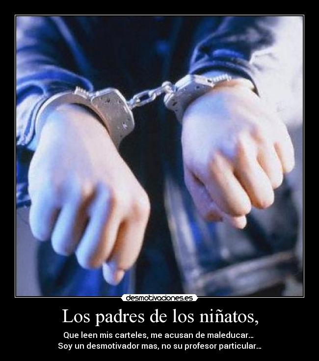 Los padres de los niñatos, - 