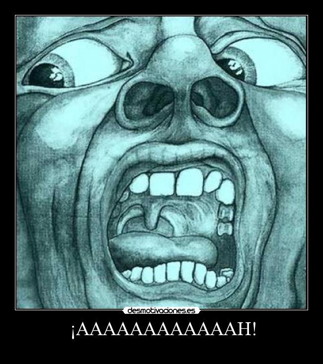 ¡AAAAAAAAAAAAH! - 