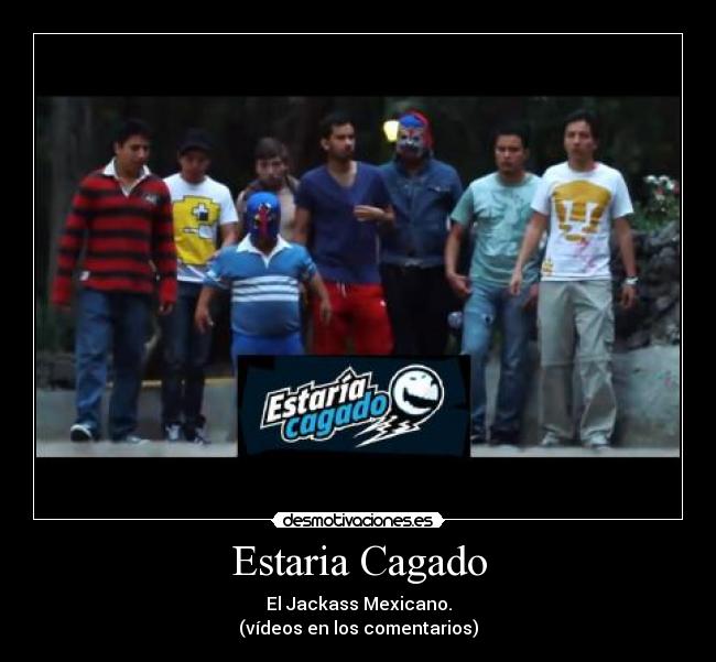 carteles werevertumorro jackass desmotivaciones