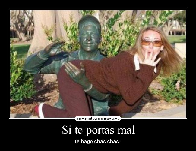 Si te portas mal -