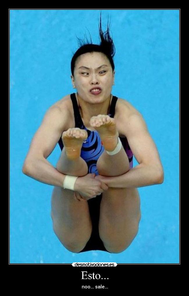 Esto... - noo... sale...