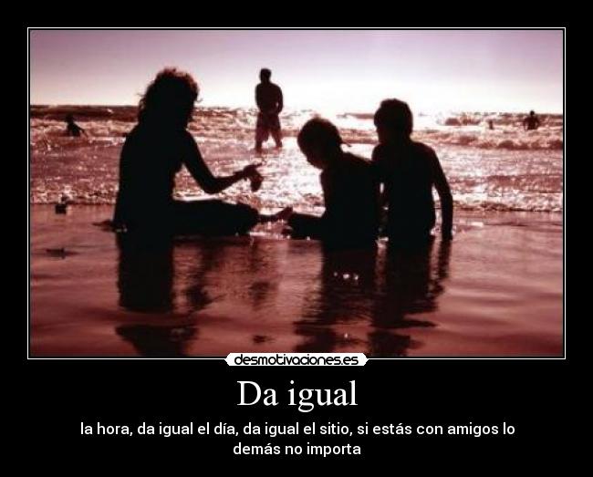 Da igual - 