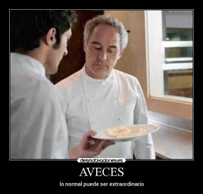 AVECES - lo normal puede ser extraordinario