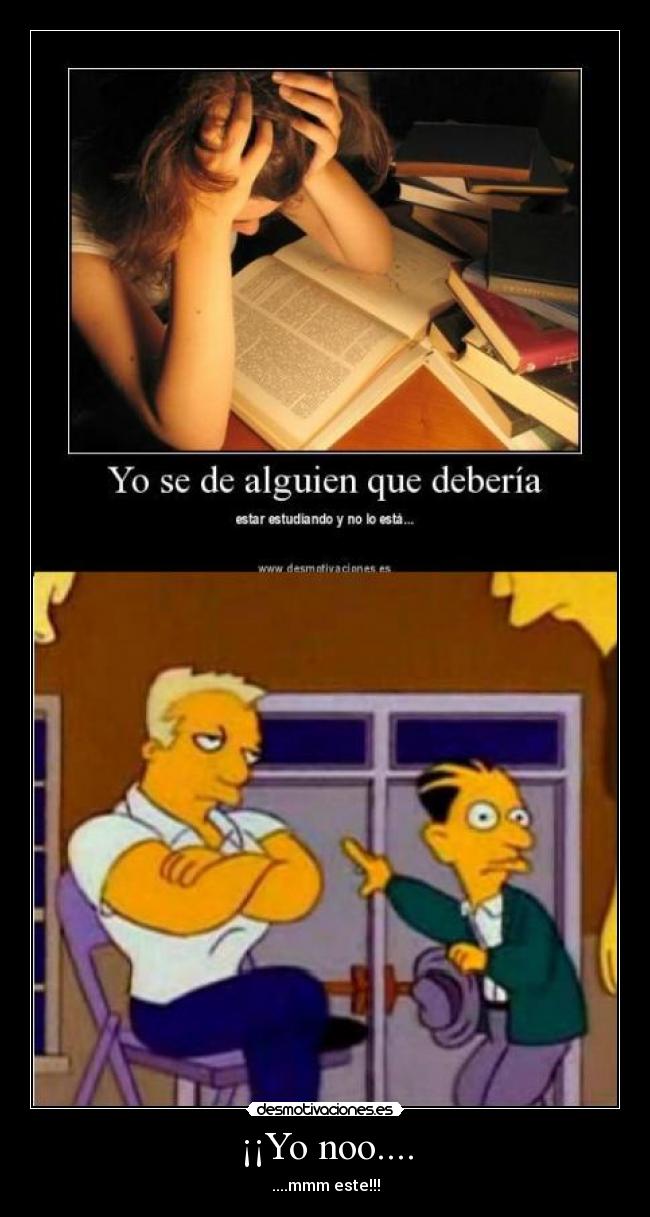 ¡¡Yo noo.... -