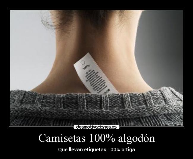 Camisetas 100% algodón - Que llevan etiquetas 100% ortiga